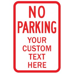 "No Parking" Sign with Customizable Text - 12"x 18"
