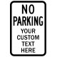 "No Parking" Sign with Customizable Text - 12"x 18"